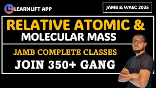 RELATIVE ATOMIC AND MOLECULAR MASSES CHEMISTRY JAMB AND WAEC 2025 UTME 2025 [upl. by Eniluj]