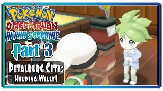 Pokemon Omega Ruby and Alpha Sapphire  Part 3 Petalburg City  Helping Wally FaceCam [upl. by Eidod]