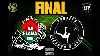 FINAL  ADFLAMA x PVJOGO SUB15 e 13 FUTSAL GUARAREMA [upl. by Newhall]