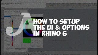 How to Set up the UI and Options in Rhino 6 [upl. by Garnes544]