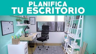 Cómo planificar tu escritorio amp oficina [upl. by Nodroj]