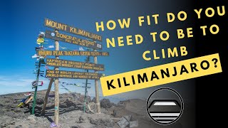 How fit do you need to be to climb Kilimanjaro [upl. by Berl796]