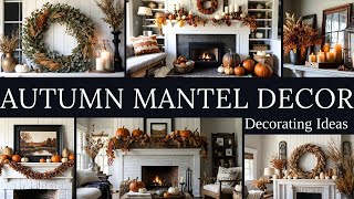 Mantel with Seasonal Fall Decor  Cozy Autumn Mantel Decorating Ideas [upl. by Nonnahsed273]