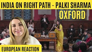 Palki Sharma  India on the right path  Oxford Speech  Reaction [upl. by Grados]