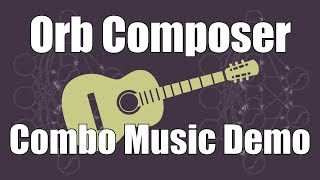 Orb Composer Combo Music Playthrough [upl. by Akiv]