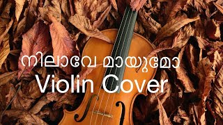 നിലാവേ മായുമോ Violin cover By Martin john Minnaram Lalettan [upl. by Megan]