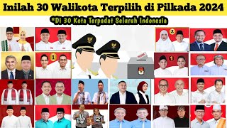 Prediksi Walikota Terpilih di Seluruh Indonesia 30 Kota Terpadat [upl. by Htennek]