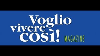 Voglio Vivere Così Magazine 10 Buoni Motivi per Leggerlo Tutti i Giorni [upl. by Acinnad]