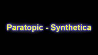 Paratopic  Synthetica [upl. by Rotciv]