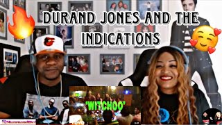 REALLY GREAT SOUND DURAND JONES amp THE INDICATIONS  WITCHOO REACTION [upl. by Anitra387]