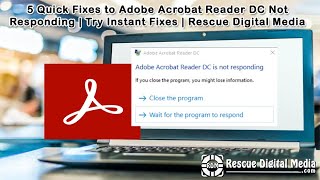 5 Quick Fixes to Adobe Acrobat Reader DC Not Responding  Try Instant Fixes  Rescue Digital Media [upl. by Fritzsche964]