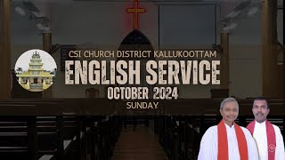 English ServiceOctober 2024  CSI District Church Kallukoottam [upl. by Rube]