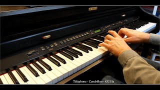 Téléphone  Cendrillon  432 Hz  Piano Cover [upl. by Ecnerret]