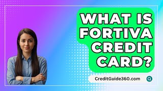 What Is Fortiva Credit Card  CreditGuide360com [upl. by Notac]