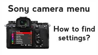 How to find Sony Camera settings [upl. by Ennayhs]