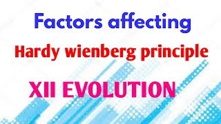 Factors affecting Hardy principle  XII Evolution  Vinay Biology [upl. by Napra582]