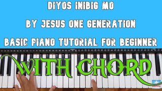 Diyos Inibig Mo by Jesus One Generation  Basic Piano Tutorial for Beginners with Chord [upl. by Benedetta151]