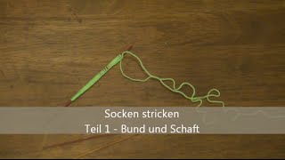 Socken stricken  Teil 1 Bund und Schaft [upl. by Yatnahs]