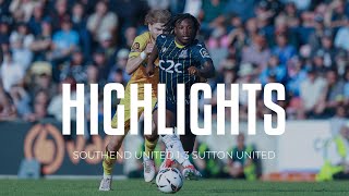 Highlights Southend United 13 Sutton United [upl. by Jacy]