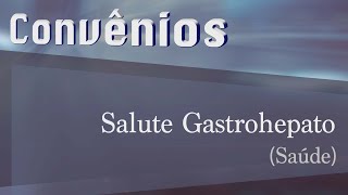 Salute Gastrohepato  Convênios CRECISP [upl. by Reine]