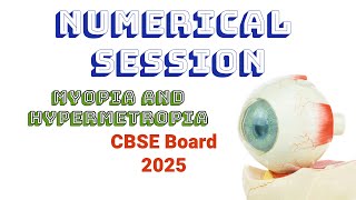 Human Eye Numerical  Myopia and Hypermetropia Class 10 CBSE Board 2025 [upl. by Wan]