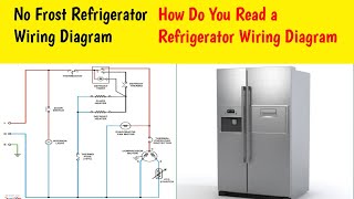 How do you read a refrigerator wiring diagram  No frost refrigerator wiring diagram [upl. by Cleo68]