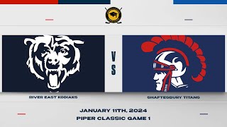 Shaftesbury Vs River East Boys 20240111  Piper Classic Game 1 [upl. by Reivad]