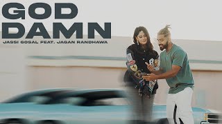 GOD DAMN  Jassi Gosal feat Jagan Randhawa  Manpreet Toor [upl. by Aibar]