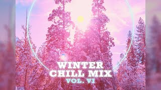 Big Gigantics WINTER CHILL MIX  Vol VI [upl. by Karli]