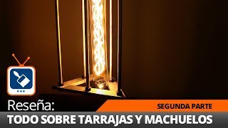 Todo sobre machuelos y tarrajas Cómo fabricar una lámpara Segunda parte [upl. by Rehpotirhc]