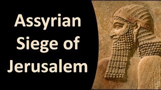 Assyrian Siege of Jerusalem  Part 2 [upl. by Aratas]