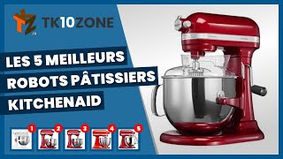 Les 5 meilleurs robots pâtissiers KitchenAid [upl. by Luby676]