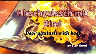 Hirschgulasch in Rotwein mit Selbsgemachten Nudeln  Einfaches Rezept [upl. by Monika]