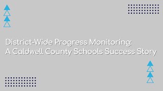 DistrictWide Progress Monitoring A Caldwell County Schools Success Story [upl. by Zach]