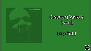 Limp Bizkit  Creamer Radio Is Dead Clean Version [upl. by Alyakcim]