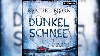 Dunkelschnee von Samuel Bjørk  Krimi Thriller Hörbuch [upl. by Margo]