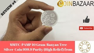 हिन्दी MMTC PAMP 10 Gram Banyan Treeबरगद का पेड़ 9999 Silver Coin by Coinbazaar  Varun Kumar [upl. by Nonnaehr]