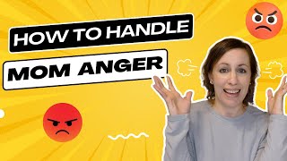 6 Strategies To Deal With Mom Anger [upl. by Ystap]