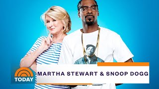 Martha Stewart And Snoop Dogg Open Up About Their Unlikely Chemistry  TODAY [upl. by Myrtie255]