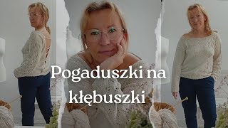 Pogaduszki na kłębuszkipodcast dziewiarski 11 [upl. by Shel425]