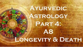 Ayurvedic Astrology Part 4 A8 Longevity and Death  SJC West Coast Conference  2005 [upl. by Mathre]