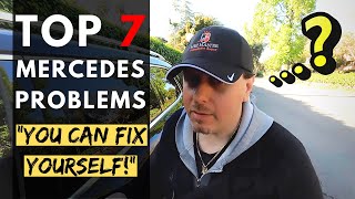 TOP 7 Mercedes Problems  You Can Fix Yourself  Tips amp Tricks [upl. by Sivrep666]