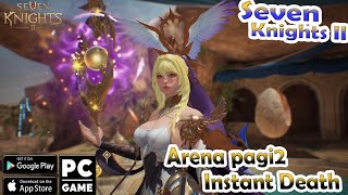 Arena Instant Death yang gak death death nunggu Balista baru brubah meta gw  Seven knights 2 [upl. by Nnaassilem]