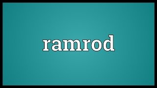 Ramrod Meaning [upl. by Hedda477]