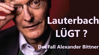 Lauterbach ein Lügner Der Fall Alexander Bittner [upl. by Ardnassak]