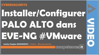 192 Installer et configurer Palo Alto dans EVENG VMware cybersecurity [upl. by Sabas]