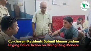 Curchorem Residents Submit Memorandum Urging Police Action on Rising Drug Menace [upl. by Dobrinsky797]