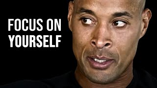 FOCUS ON YOURSELF TRAIN YOUR MIND  David Goggins Motivational Speech [upl. by Anon]