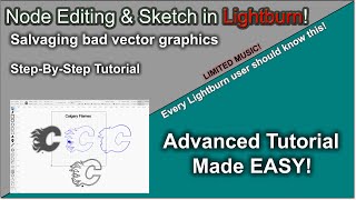 👌 Node Editing amp Sketch Tutorial in Lightburn [upl. by Jesher962]