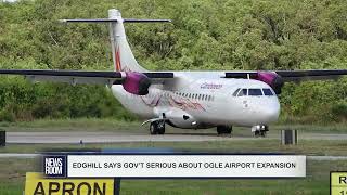 EDGHILL SAYS GOV’T SERIOUS ABOUT OGLE AIRPORT EXPANSION [upl. by Rawna]